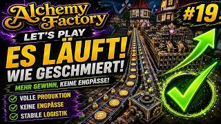 🚀 Aus Chaos wird Effizienz! | Alchemy Factory #019 ⚙️✅