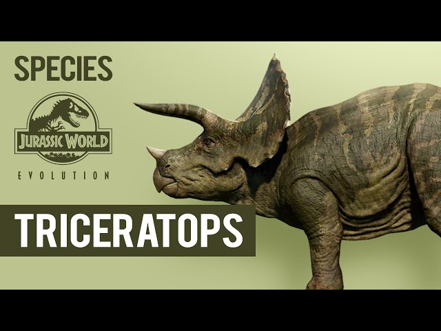 Triceratops - SPECIES PROFILE  Jurassic World Evolution 