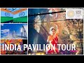 INDIAN PAVILION | #EXPO2020 | DUBAI EXPO | DUBAI