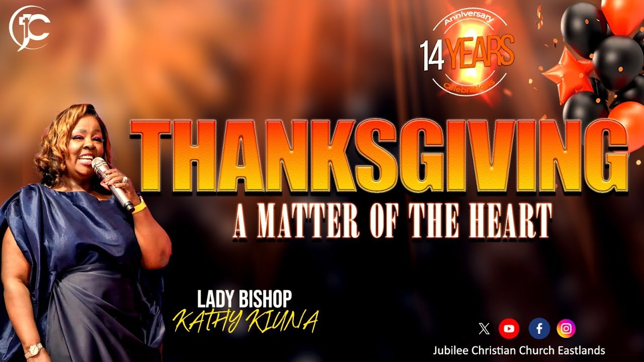 THANKSGIVING: A MATTER OF THE HEART | ANNIVERSARY SERVICE | LADY