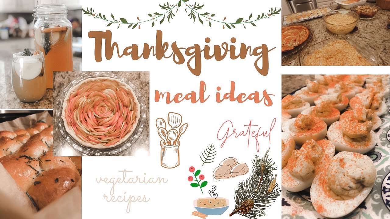 THANKSGIVING MEAL IDEAS | VEGETARIAN RECIPES | COOK ALONG WITH US FOR