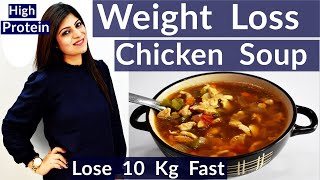 Chicken Soup Recipe For Weight Loss | High Protein Diet|Chicken Recipe|Iftar|Magical|Dr.Shikha Singh