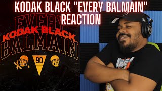 Kodak Black - Every Balmain [Official Audio] REACTION