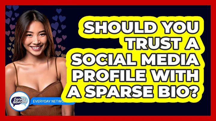 Should You Trust A Social Media Profile With A Sparse Bio?