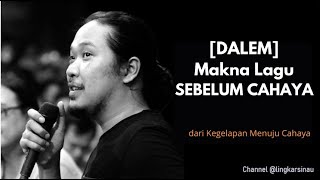 Sabrang Mowo Damar Panuluh | Makna Lagu Sebelum Cahaya