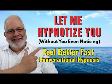 Feel Better Instantly | Conversational Hypnosis - You Can Do it With Eyes Open