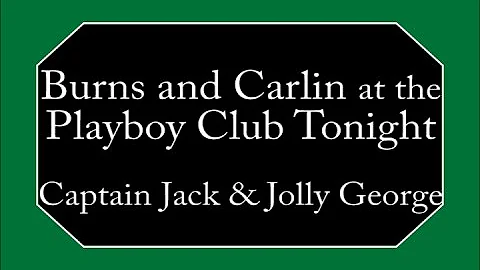 George Carlin - Captain Jack & Jolly George