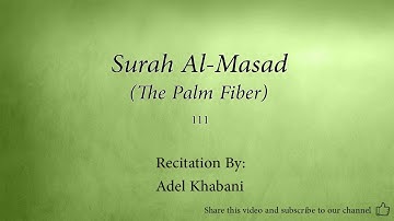 Surah Al Masad The Palm Fiber   111   Adel Kalbani   Quran Audio