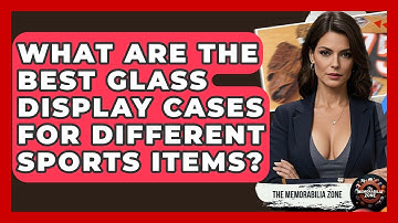 What Are The Best Glass Display Cases For Different Sports Items? - The Memorabilia Zone