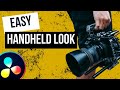 Get the Handheld Look from BORING Tripod Shots in Davinci Resolve