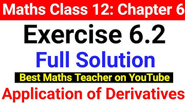 Maths Class 12 Exercise 6.2 Application of Derivatives | Full NCERT Solutions by JP Sir