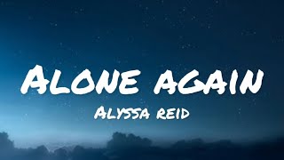 Alyssa Reid - Alone Again (lyrics)