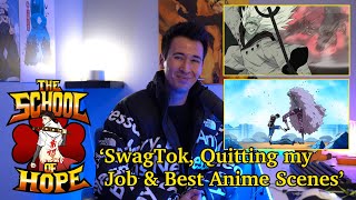 The School of Hope | Episode 46 | 'SwagTok, Quitting my Job & Best Anime Scenes'