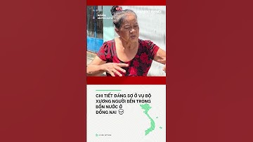 Chi tiết đáng sợ ở vụ bộ xương người trong bồn nước ở Đồng Nai