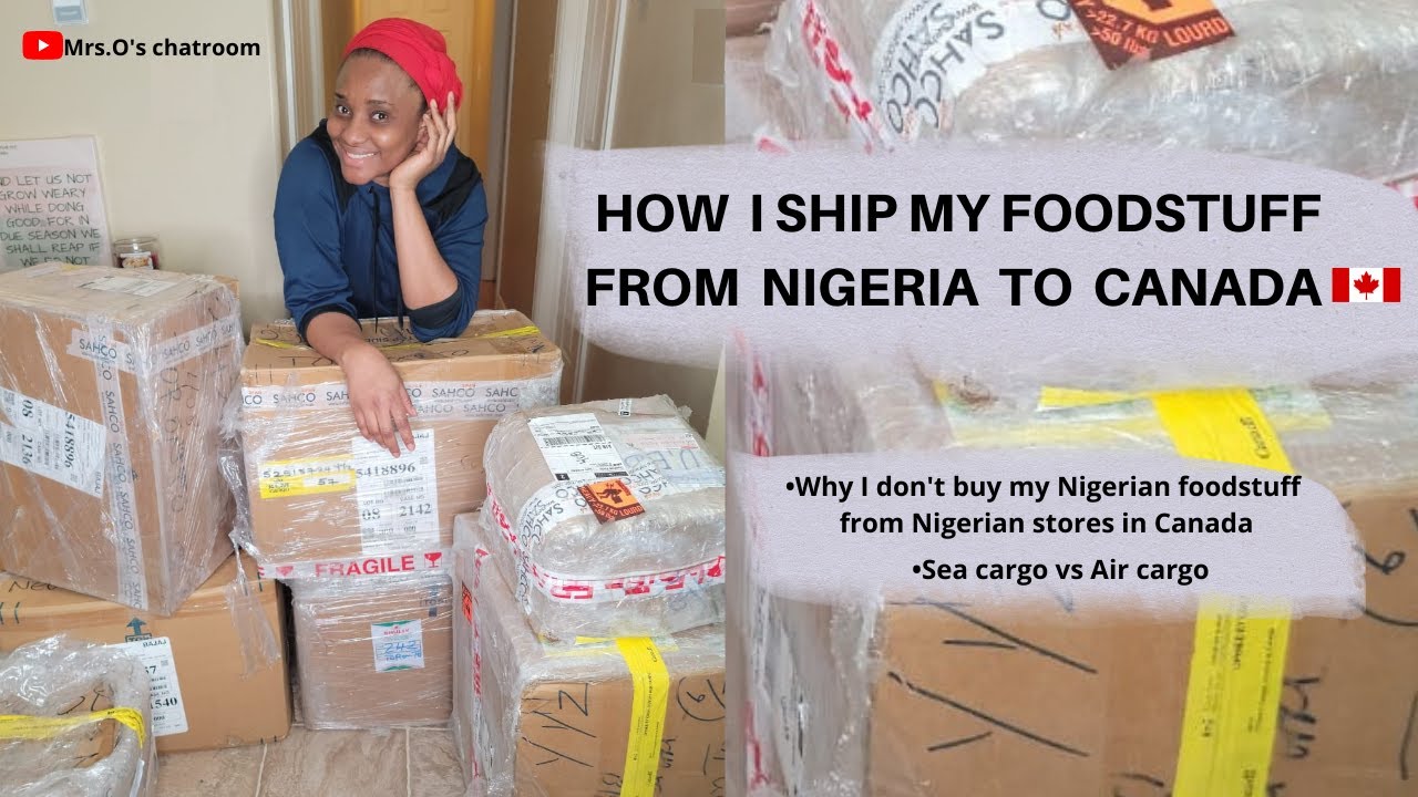 HOW I SHIP MY FOODSTUFF FROM NIGERIA TO CANADA