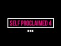 Dax - Self Proclaimed 4 (Official Lyric Video)