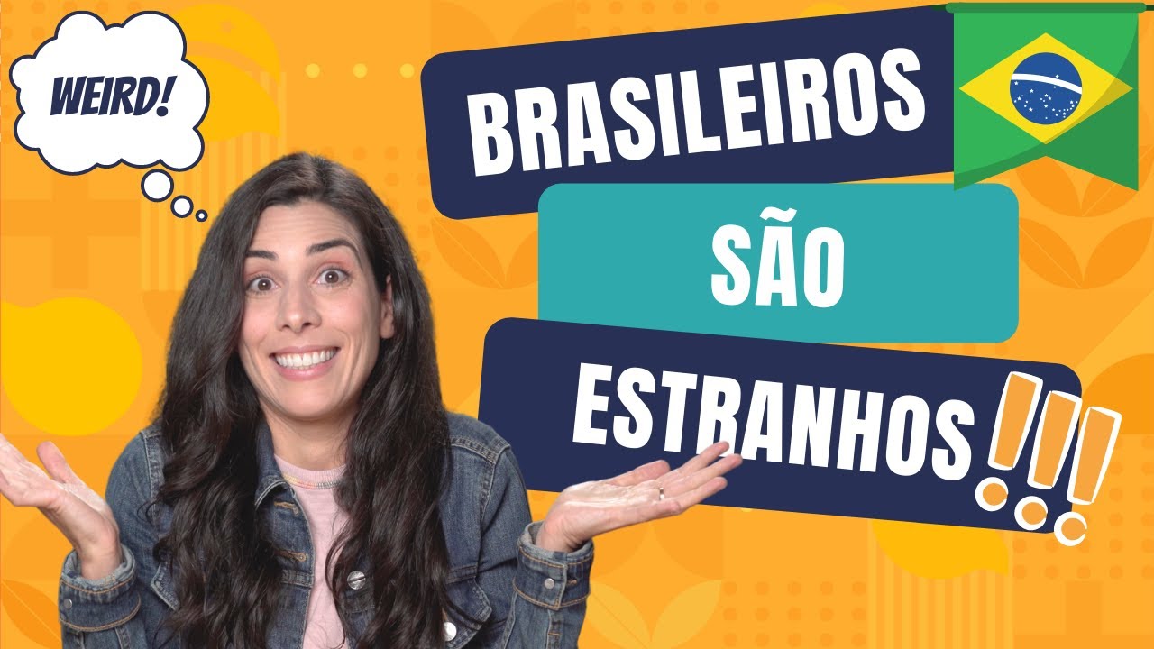 10 Weird Things About Brazilians YouTube