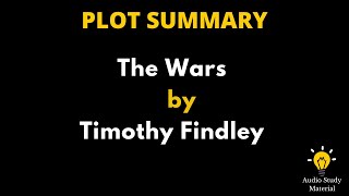 Plot Summary Of The Wars By Timothy Findley - 