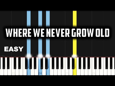 Where We Never Grow Old (PIANO SHEET) - Hymn