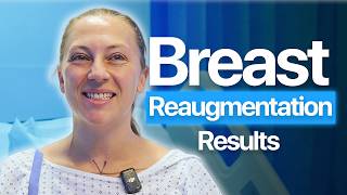 Breast Reaugmentation Surgery & Results