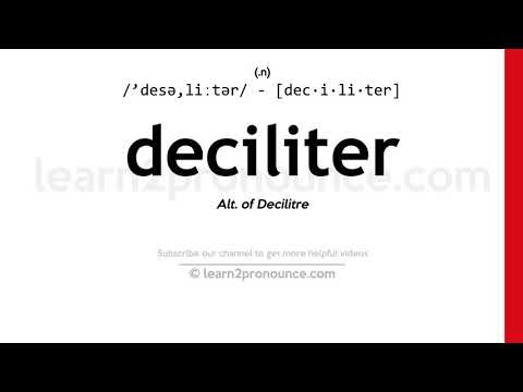 Pronunciation of Deciliter | Definition of Deciliter