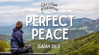 Let Jesus Guide You to Perfect Peace - Meditation