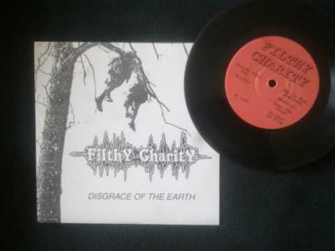 Filthy Charity — FILTHY CHARITY (france) ´´disgrace of the earth´´ 7´´EP 1995
