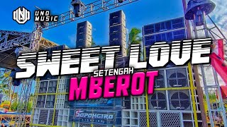 Download lagu DJ SWEET LOVE - STYLE TRAP PARTY SETENGAH MBEROT❗ FYP TIKTOK BY UNO MUSIC