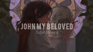 John My Beloved - Sufjan Stevens (sub esp - lyrics)
