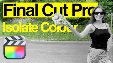 Final Cut Pro Isolate Colour Tutorial