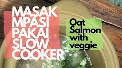 RESEP MPASI BABY CREAMY OAT SALMON NON DAIRY | SLOW COOKER - Durasi: 1.56. 