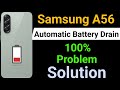 Samsung Galaxy A56 Mobile Battery Drain Problem | How to Solve Battery Drain Problem in Samsung A56