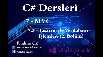 C# Dersleri 7 - Asp.net MVC 7.5 - Tasarım ile Veritabanı İşlemleri (2. Bölüm)