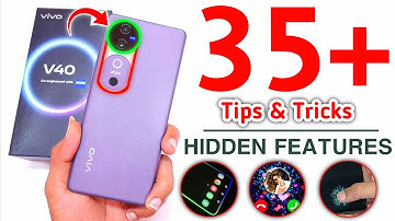 Vivo V40 5G Tips And Tricks | Vivo V40 5g Hidden Features Top 35+