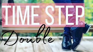 Tap Step Tutorial |How To Do A Double Time Step |2 Versions