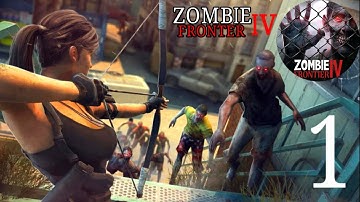Zombie Frontier 4 Gameplay  walkthrough (part 1 )  (ios,Android--(Trum CIty)