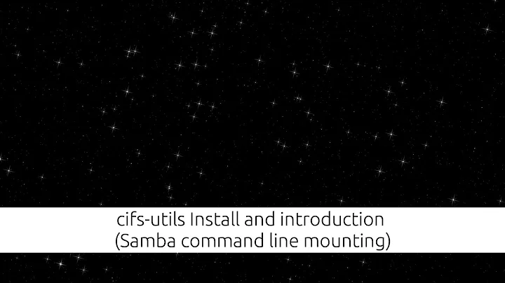cifs-utils Install and introduction (Samba command line mounting)