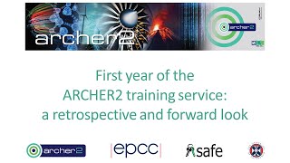 ARCHER2 Webinar: First year of the ARCHER2 training service: a retrospective and forward look