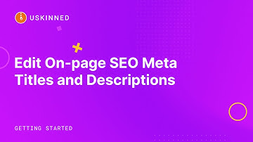 Edit On-page SEO Meta Titles and Descriptions with uSkinned