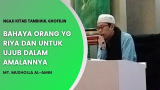 Download Lagu BAHAYA ORANG YG RIYA DAN UJUB DALAM AMALANNYA • NGAJI KITAB TANBIHUL GHOFILIN