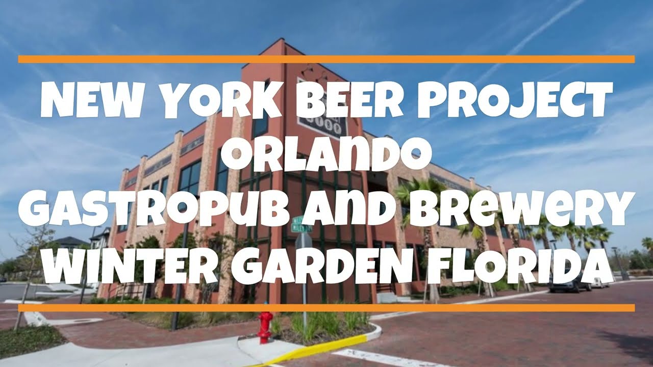 NEW YORK BEER PROJECT ORLANDO | Gastropub and Brewery | Winter Garden Florida | February 2024 | 4K