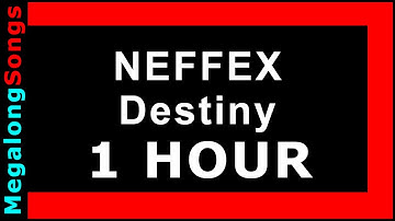 NEFFEX - Destiny 🔴 [1 HOUR] ✔️