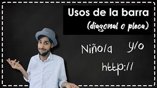 Usos De La Barra Diagonal O Pleca