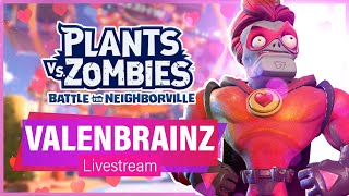 HAPPY VALENBRAINZ 2024 (Valentines Livestream) - Plants vs Zombies Battle for Neighborville