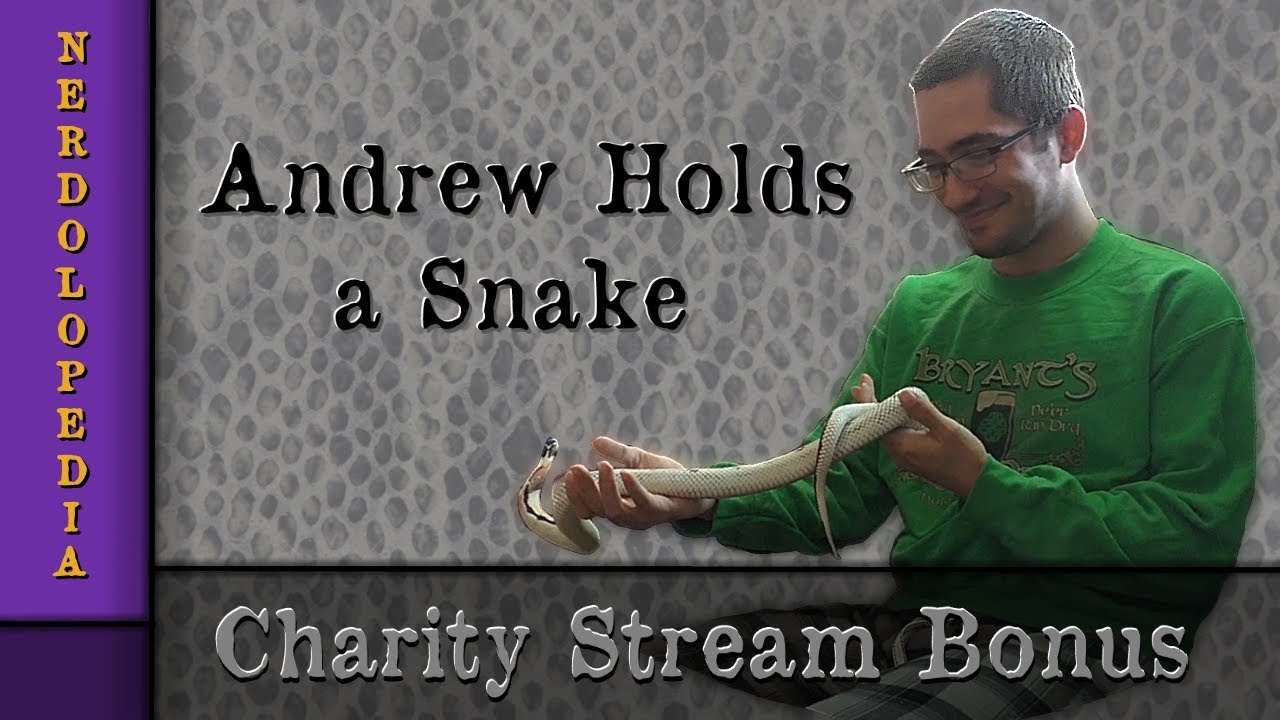 ANDREW HOLDS A SNAKE - Nerdolopedia Extras