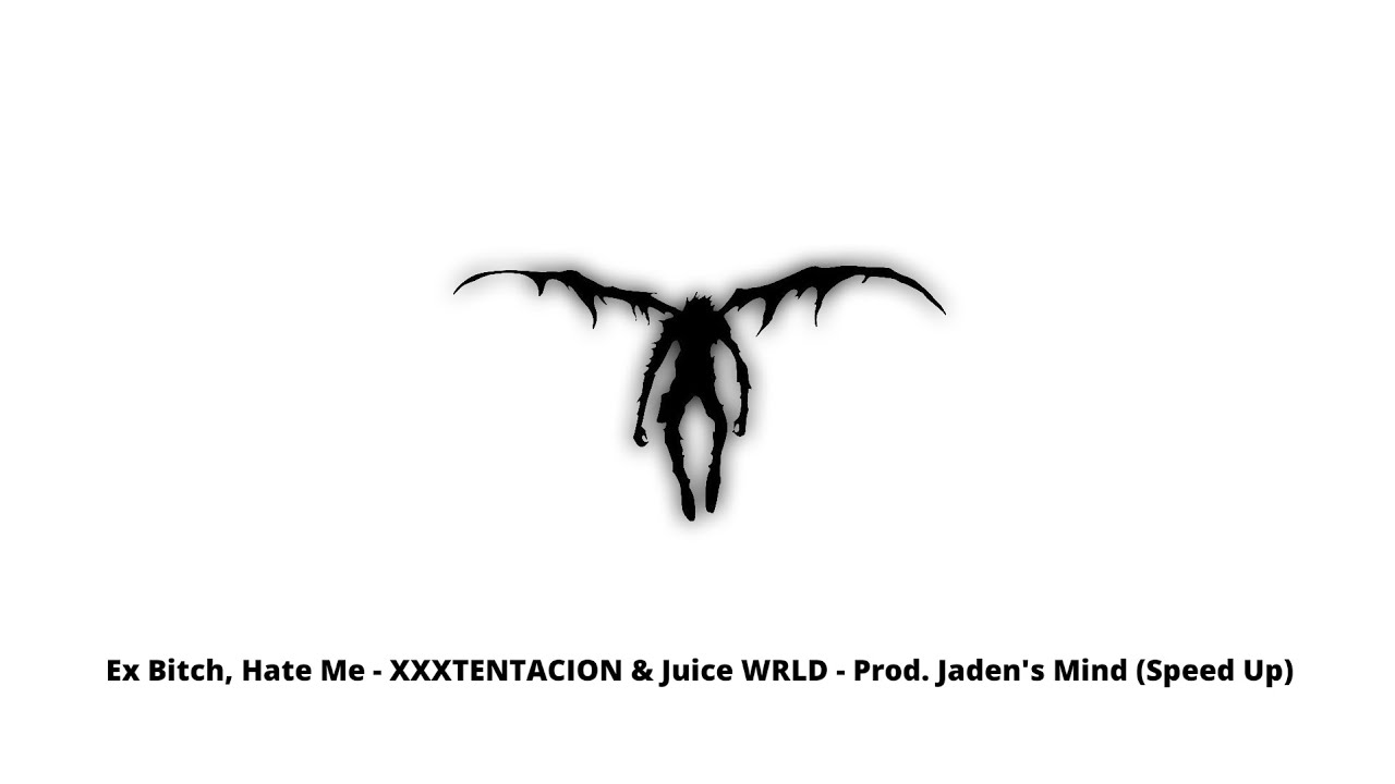 Ex Bitch, Hate Me - XXXTENTACION & Juice WRLD - Prod. Jaden's Mind (Speed Up)