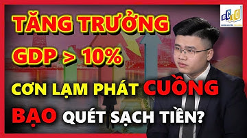 VNINDEX TĂNG TRƯỞNG GDP HƠN 10%, CƠN LẠM PHÁT CUỒNG BẠO QUÉT SẠCH TIỀN? | ĐẦU TƯ CHỨNG KHOÁN
