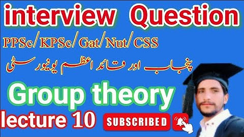 ppsc interview Question Group theory|ppsc test Prepration|group theory|lecture 10#pakmath