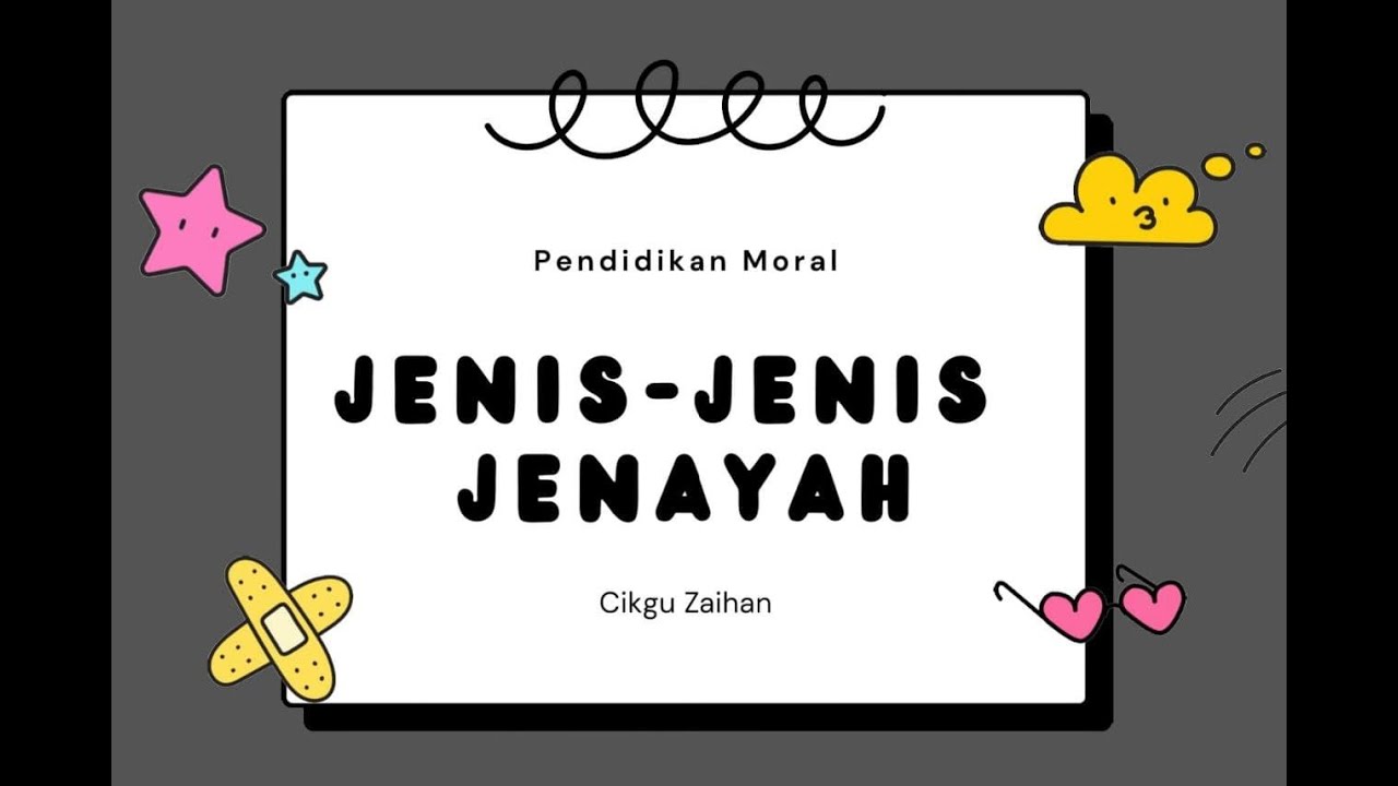 Pendidikan Moral Jenis Jenis Jenayah Youtube