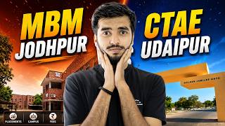 MBM Jodhpur vs CTAE Udaipur: ROI, Placements & Reality Check